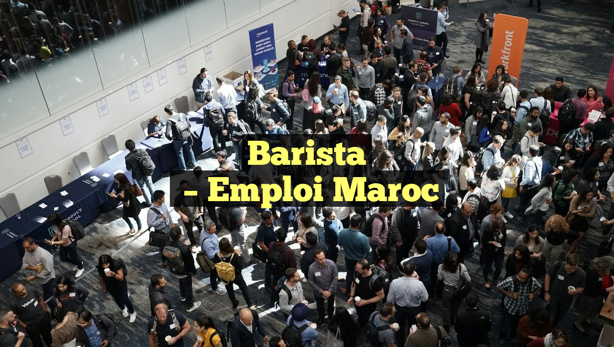 Barista
– Emploi Maroc