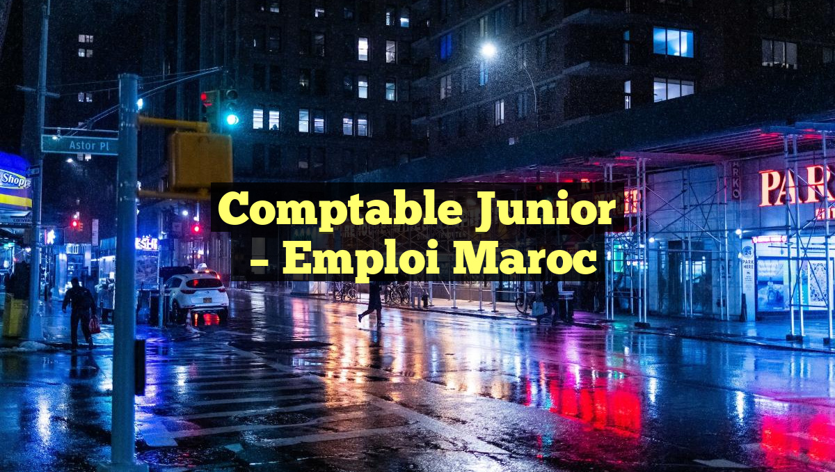 Comptable Junior
– Emploi Maroc
