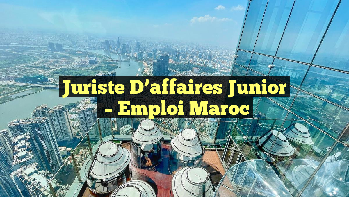 Juriste D&rsquo;affaires Junior
– Emploi Maroc