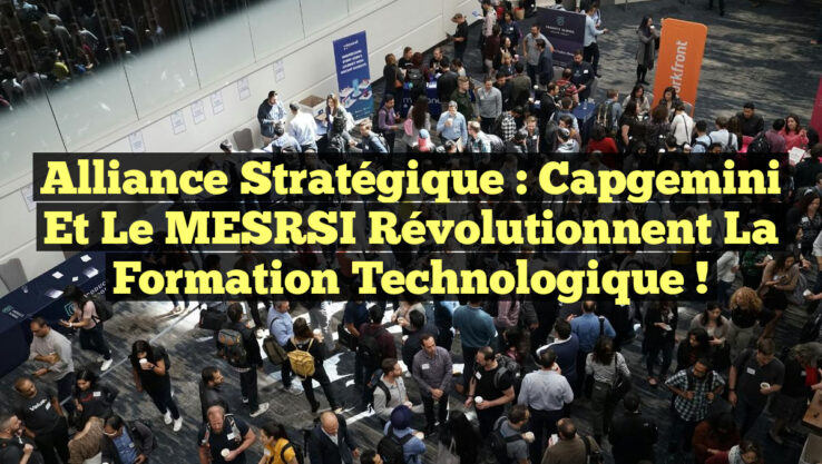 Alliance stratégique : Capgemini et le MESRSI révolutionnent la formation technologique !