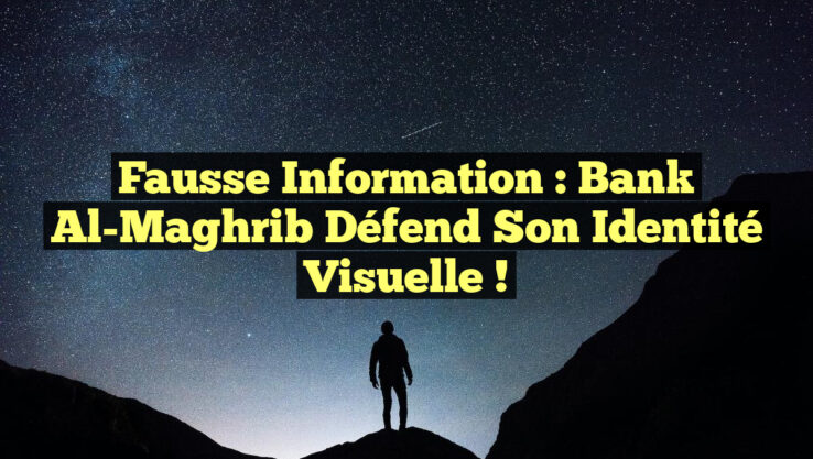 Fausse information : Bank Al-Maghrib défend son identité visuelle !