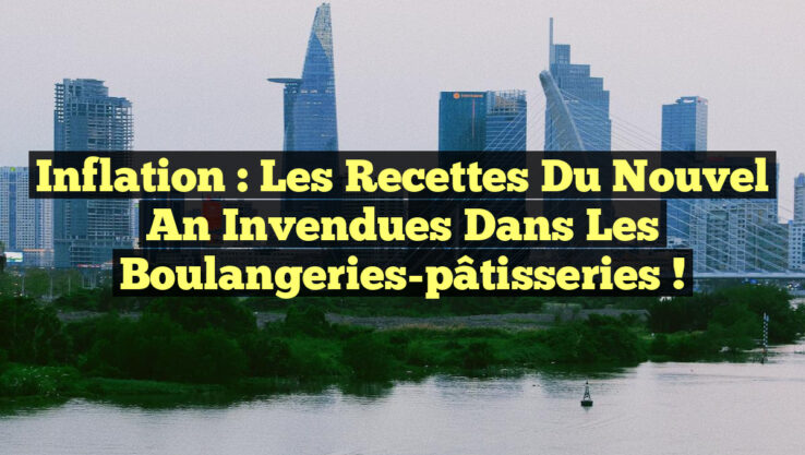 Inflation : Les recettes du Nouvel An invendues dans les boulangeries-pâtisseries !