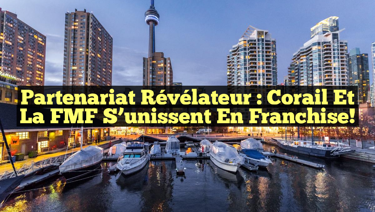 Partenariat Révélateur : Corail et la FMF s&rsquo;unissent en Franchise!