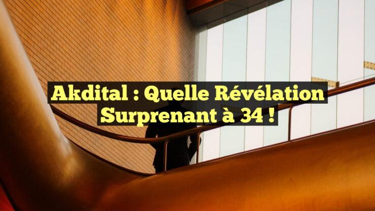 Akdital : Quelle Révélation Surprenant à 34 !