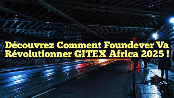 Découvrez comment Foundever va révolutionner GITEX Africa 2025 !