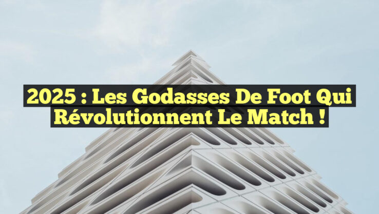 2025 : Les godasses de foot qui révolutionnent le match ! 2025 : Les godasses de foot qui révolutionnent le match !