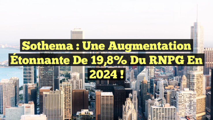 Sothema : Une Augmentation Étonnante de 19,8% du RNPG en 2024 !