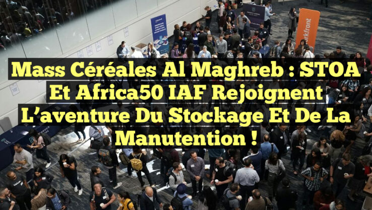 Mass Céréales al Maghreb : STOA et Africa50 IAF rejoignent l’aventure du stockage et de la manutention ! Mass Céréales al Maghreb : STOA et Africa50 IAF rejoignent l’aventure du stockage et de la manutention !