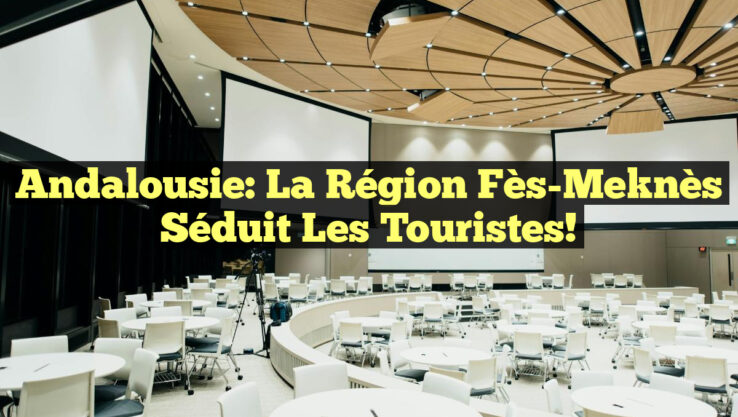 Andalousie: La région Fès-Meknès séduit les touristes!