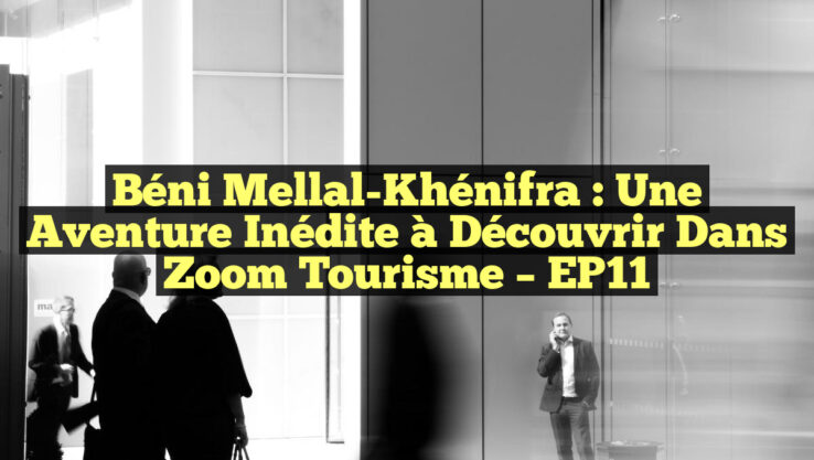 <p><strong>Béni Mellal-Khénifra : Une Aventure Inédite à Découvrir dans Zoom Tourisme – EP11</strong></p> Béni Mellal-Khénifra : Une Aventure Inédite à Découvrir dans Zoom Tourisme – EP11