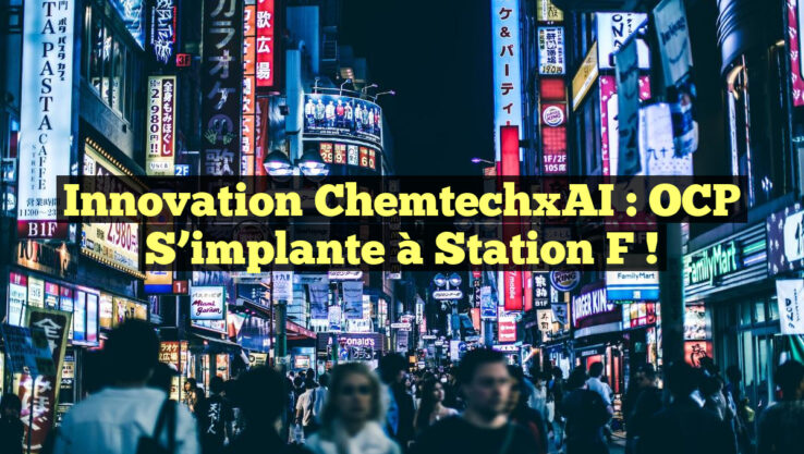 Innovation ChemtechxAI : OCP s’implante à Station F !