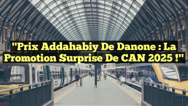 "Prix Addahabiy de Danone : La Promotion Surprise de CAN 2025 !"
