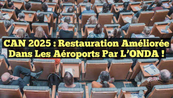 CAN 2025 : Restauration améliorée dans les aéroports par l’ONDA !