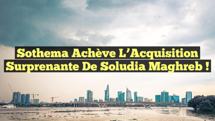 Sothema Achève l’Acquisition Surprenante de Soludia Maghreb ! Sothema Achève l’Acquisition Surprenante de Soludia Maghreb !