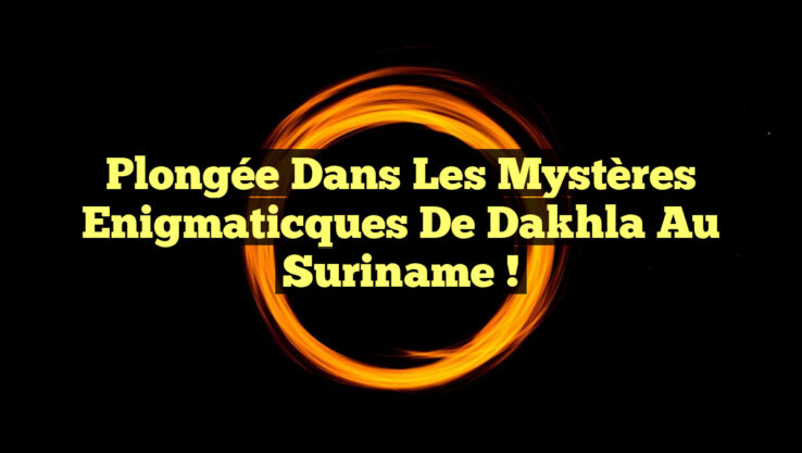 Plongée dans les Mystères Enigmaticques de Dakhla au Suriname !