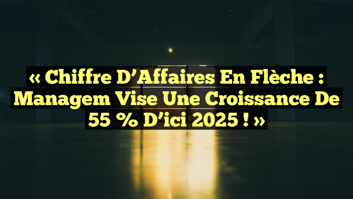 « Chiffre d&rsquo;Affaires en Flèche : Managem Vise une Croissance de 55 % d&rsquo;ici 2025 ! »