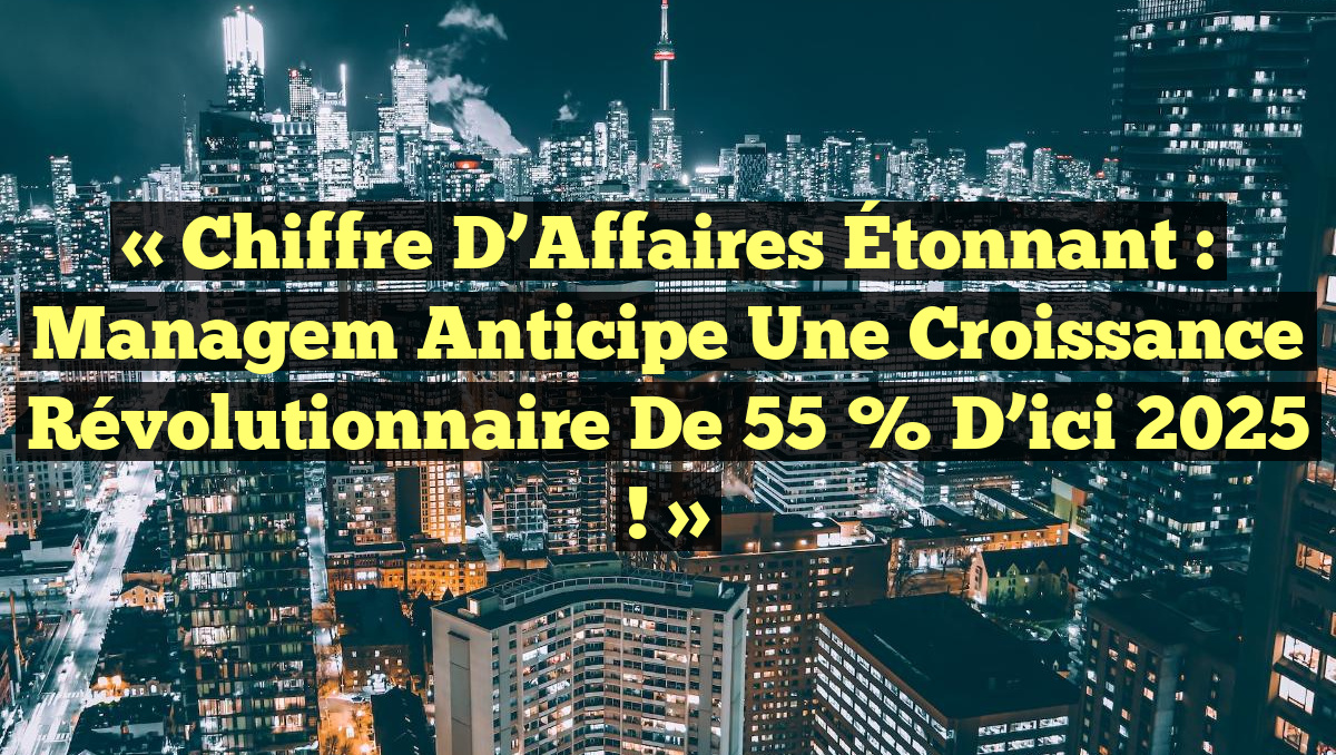 « Chiffre d’Affaires Étonnant : Managem Anticipe une Croissance Révolutionnaire de 55 % d’ici 2025 ! »