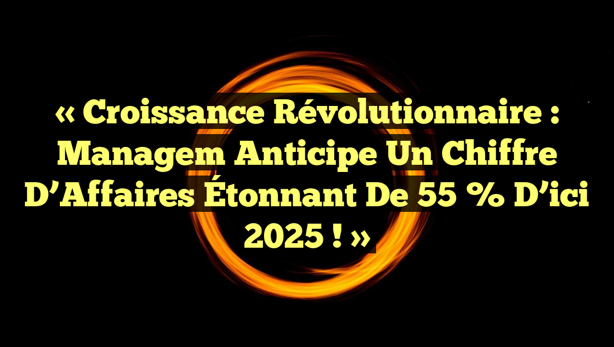 « Croissance Révolutionnaire : Managem Anticipe un Chiffre d&rsquo;Affaires Étonnant de 55 % d&rsquo;ici 2025 ! »