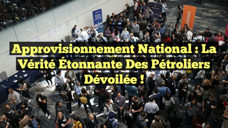 Approvisionnement National : La Vérité Étonnante des Pétroliers Dévoilée !