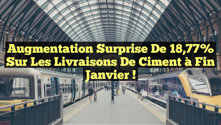 <p><strong>Augmentation Surprise de 18,77% sur les Livraisons de Ciment à Fin Janvier !</strong></p> Augmentation Surprise de 18,77% sur les Livraisons de Ciment à Fin Janvier !