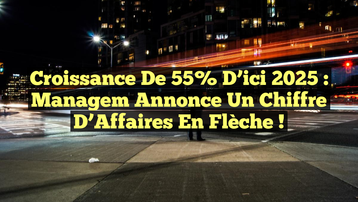 Croissance de 55% d&rsquo;ici 2025 : Managem annonce un Chiffre d’Affaires en Flèche !