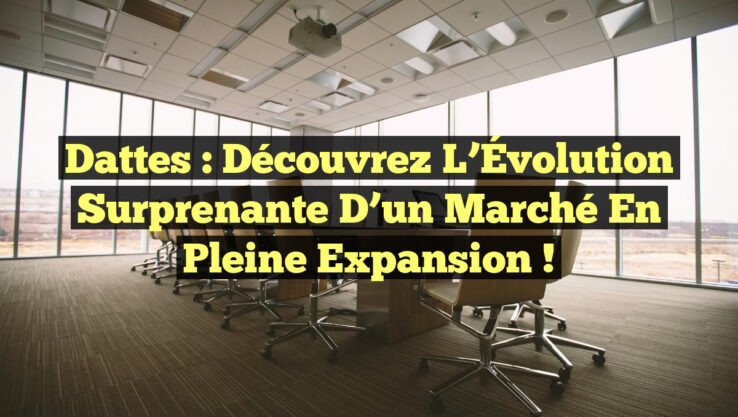 Dattes : Découvrez l’Évolution Surprenante d’un Marché en Pleine Expansion !